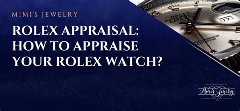 how to get my rolex appraised|pre owned Rolex review.